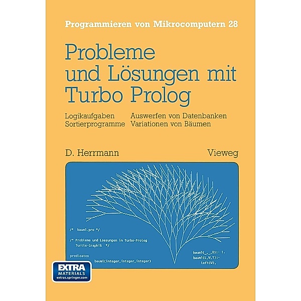 Probleme und Lösungen mit Turbo-Prolog / Programmieren von Mikrocomputern Bd.28, Dietmar Herrmann