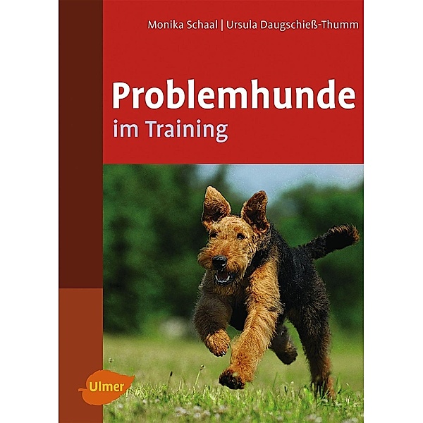 Problemhunde im Training, Monika Schaal, Ursula Daugschieß-Thumm