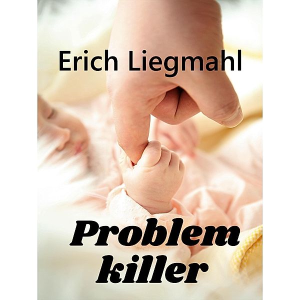 Problemkiller, Erich Liegmahl