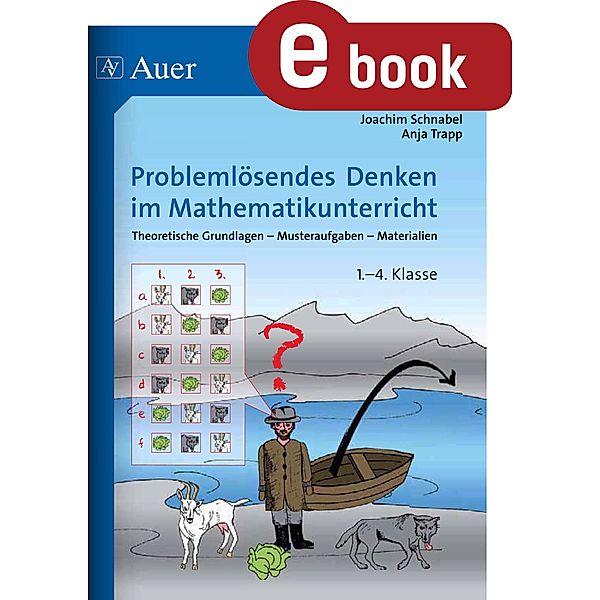 Problemlösendes Denken im Mathematikunterricht, Joachim Schnabel, Anja Trapp