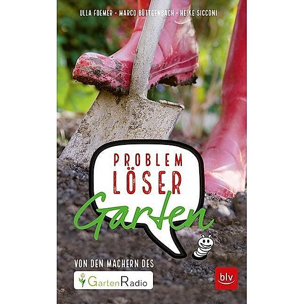 Problemlöser Garten, Ulla Foemer, Marco Büttgenbach, Heike Sicconi