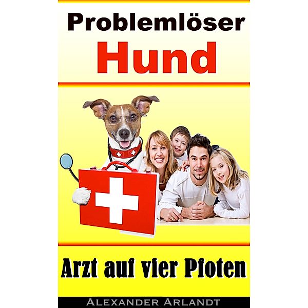 Problemlöser Hund, Alexander Arlandt