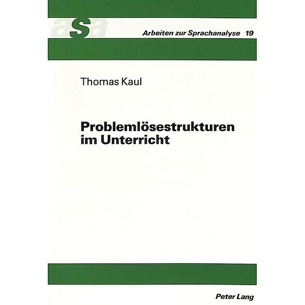 Problemlösestrukturen im Unterricht, Thomas Kaul