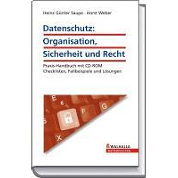 Problemlösung Datenschutz: Organisation, Sicherheit und Recht, m. CD-ROM, Horst Weber, Heinz G. Saupe