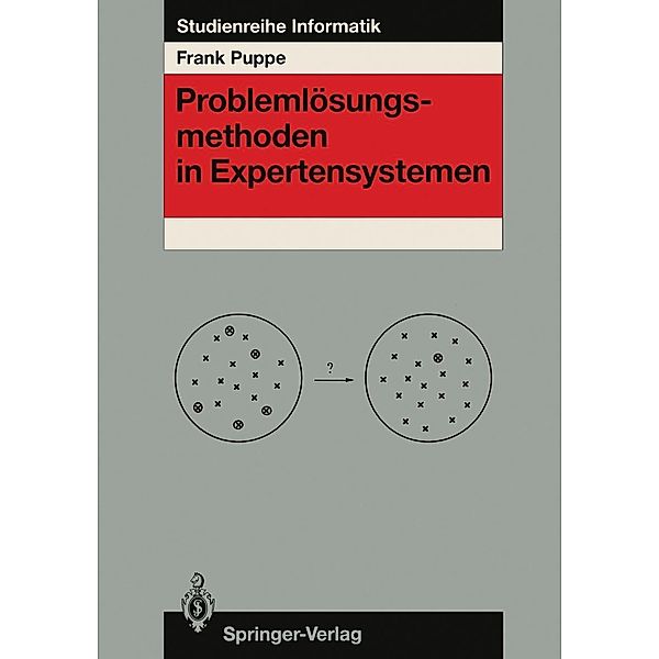 Problemlösungsmethoden in Expertensystemen / Studienreihe Informatik, Frank Puppe