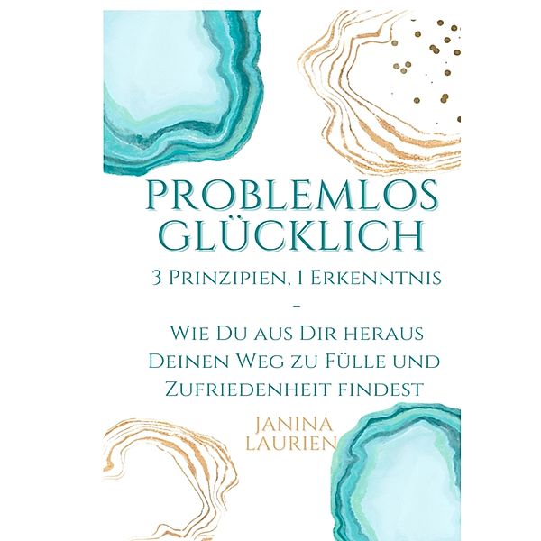 Problemlos glücklich, Janina Laurien