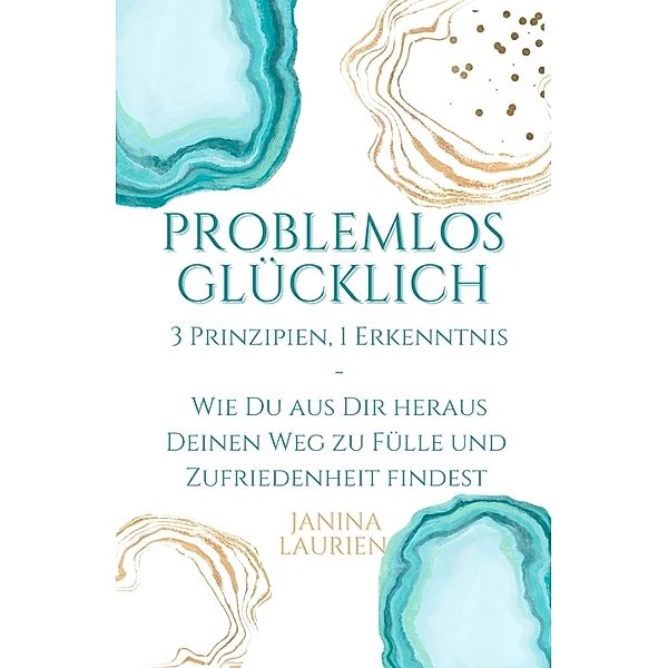 Problemlos glücklich, Janina Laurien