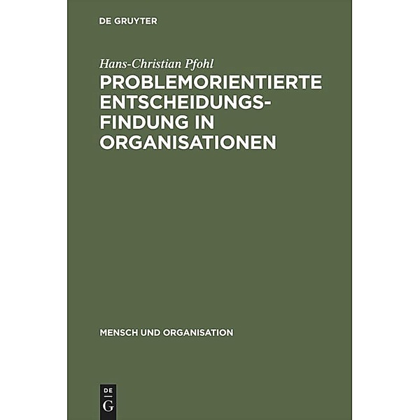 Problemorientierte Entscheidungsfindung in Organisationen, Hans-Christian Pfohl