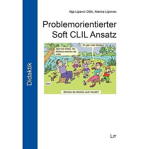 Problemorientierter Soft CLIL Ansatz, Alja Lipavic Ostir, Alenka Lipovec