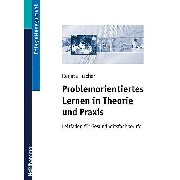 Problemorientiertes Lernen in Theorie und Praxis, Renate Fischer