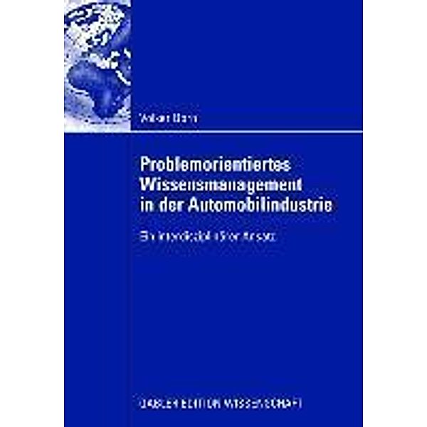 Problemorientiertes Wissensmanagement in der Automobilindustrie, Volker Born