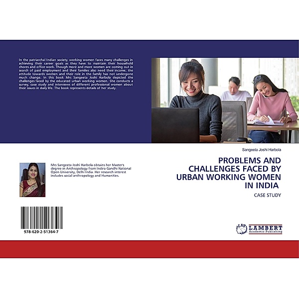 PROBLEMS AND CHALLENGES FACED BY URBAN WORKING WOMEN IN INDIA, Sangeeta Joshi Harbola