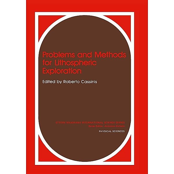 Problems and Methods for Lithospheric Exploration / Problems in Practice, Roberto Cassinis