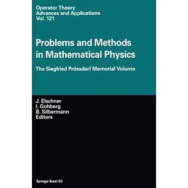 Problems and Methods in Mathematical Physics / Operator Theory: Advances and Applications Bd.121