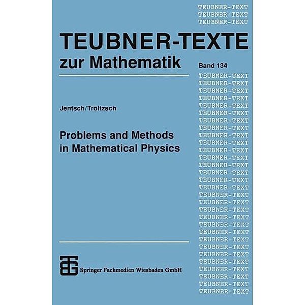 Problems and Methods in Mathematical Physics / Teubner-Texte zur Mathematik