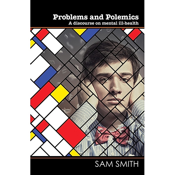 Problems and Polemics - A Discourse on Mental Ill-Health (Wordcatcher Modern Poetry) / Wordcatcher Modern Poetry, Sam Smith