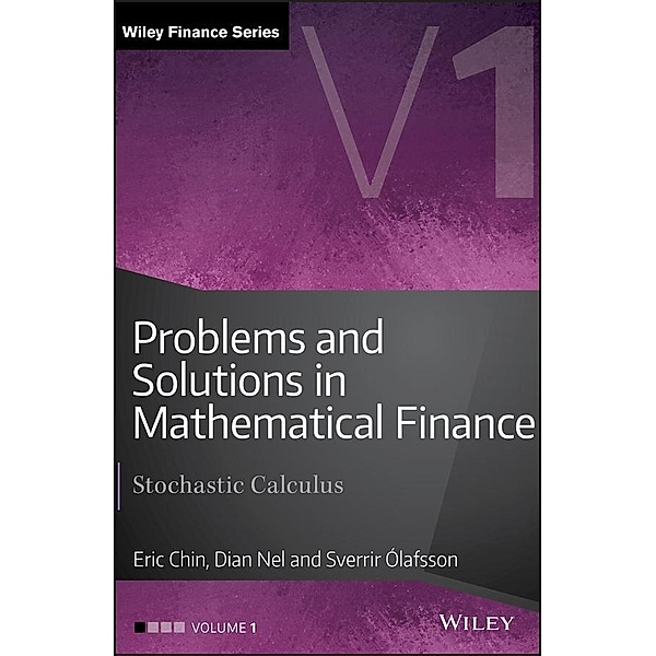 Problems and Solutions in Mathematical Finance, Volume 1 / Wiley Finance Series Bd.1, Chin, Sverrir Ólafsson, Dian Nel