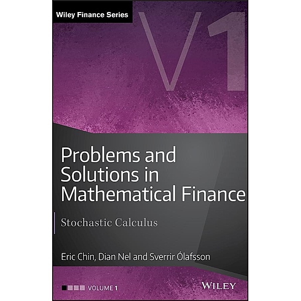 Problems and Solutions in Mathematical Finance, Volume 1, Chin, Sverrir Ólafsson, Dian Nel