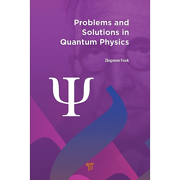 Problems and Solutions in Quantum Physics, Zbigniew Ficek