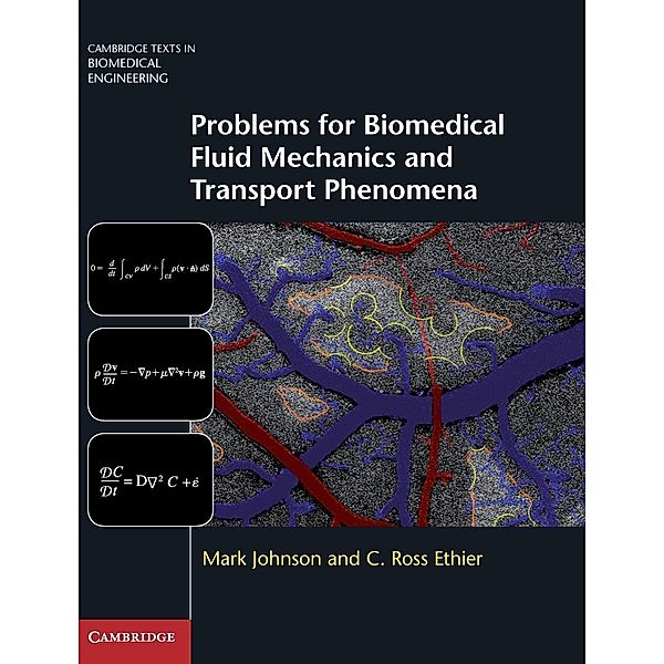 Problems for Biomedical Fluid Mechanics and Transport Phenomena, Mark Johnson, C. Ross Ethier