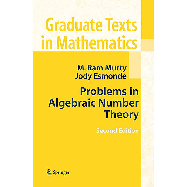Problems in Algebraic Number Theory, M. Ram Murty, Jody (Indigo) Esmonde