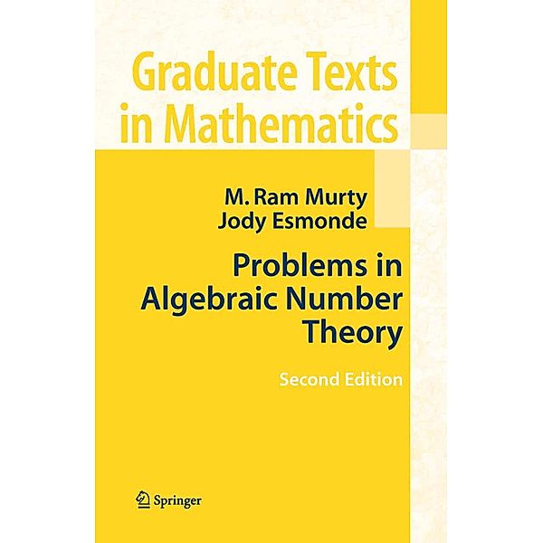 Problems in Algebraic Number Theory / Graduate Texts in Mathematics Bd.190, M. Ram Murty, Jody (Indigo) Esmonde