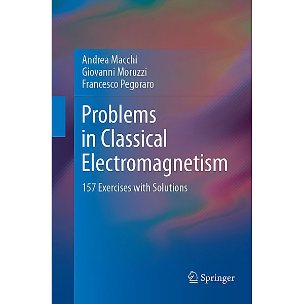 Problems in Classical Electromagnetism, Andrea Macchi, Giovanni Moruzzi, Francesco Pegoraro