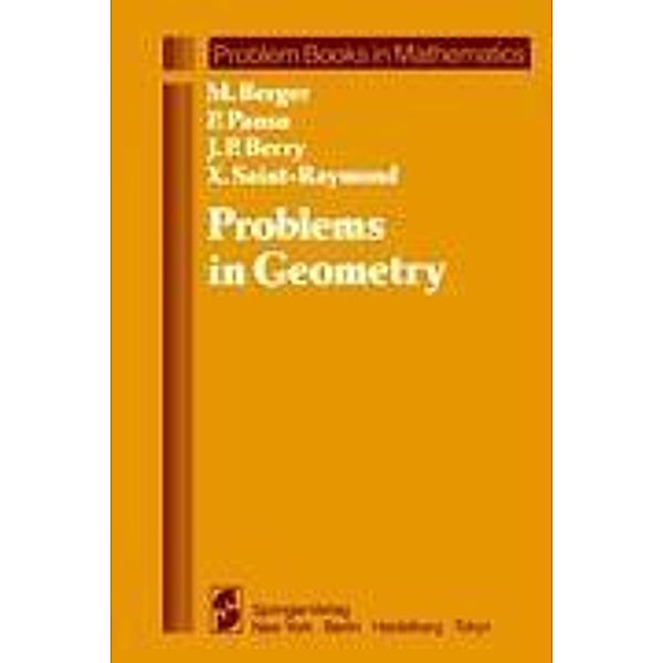 Problems in Geometry, Marcel Berger, P. Pansu, X. Saint-Raymond, J. -P. Berry
