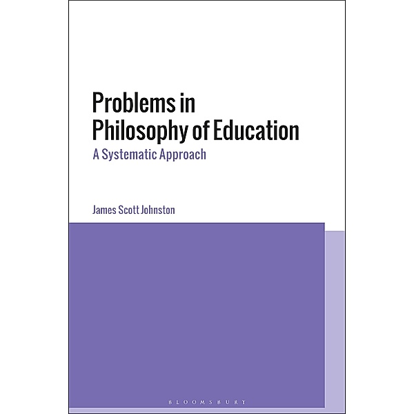 Problems in Philosophy of Education, James Scott Johnston