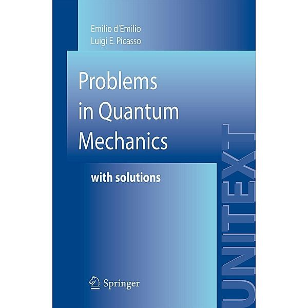 Problems in Quantum Mechanics / UNITEXT, Emilio d'Emilio, Luigi E. Picasso