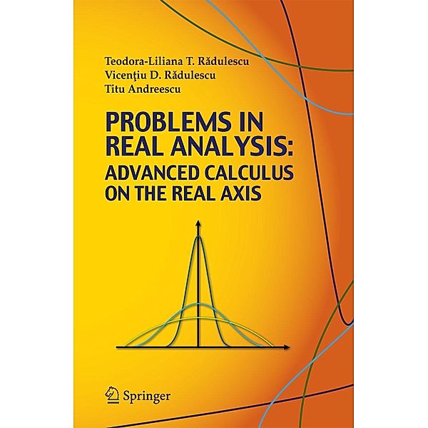 Problems in Real Analysis, Teodora-Liliana Radulescu, Vicentiu D. Radulescu, Titu Andreescu