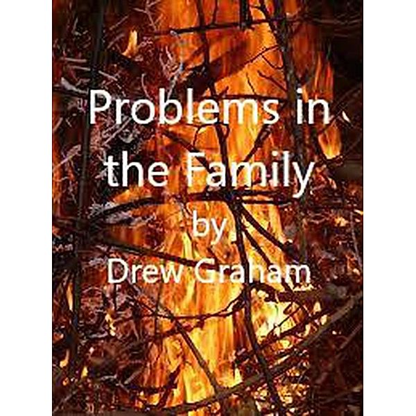 Problems in the Family, Drew Graham