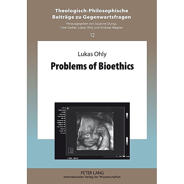 Problems of Bioethics, Lukas Ohly