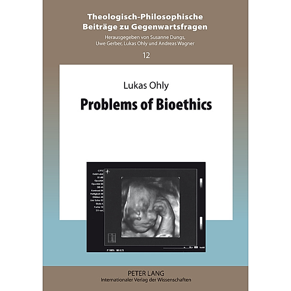 Problems of Bioethics, Lukas Ohly