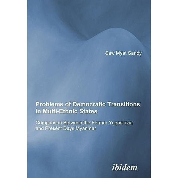 Problems of Democratic Transitions in Multi-Ethnic States, Sandy Minsat