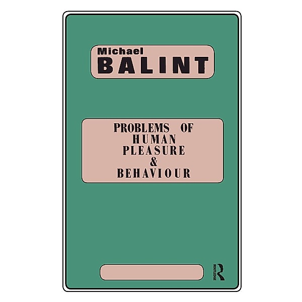 Problems of Human Pleasure and Behaviour, Michael Balint