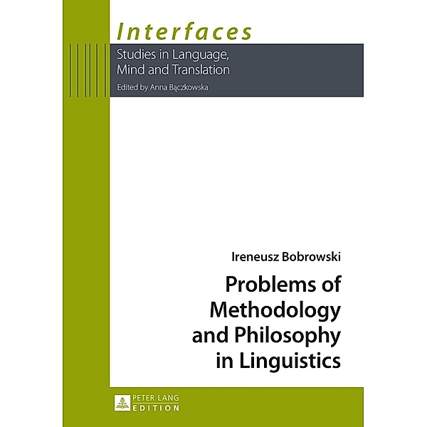 Problems of Methodology and Philosophy in Linguistics, Ireneusz Bobrowski