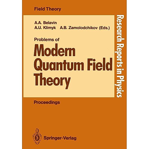 Problems of Modern Quantum Field Theory / Research Reports in Physics