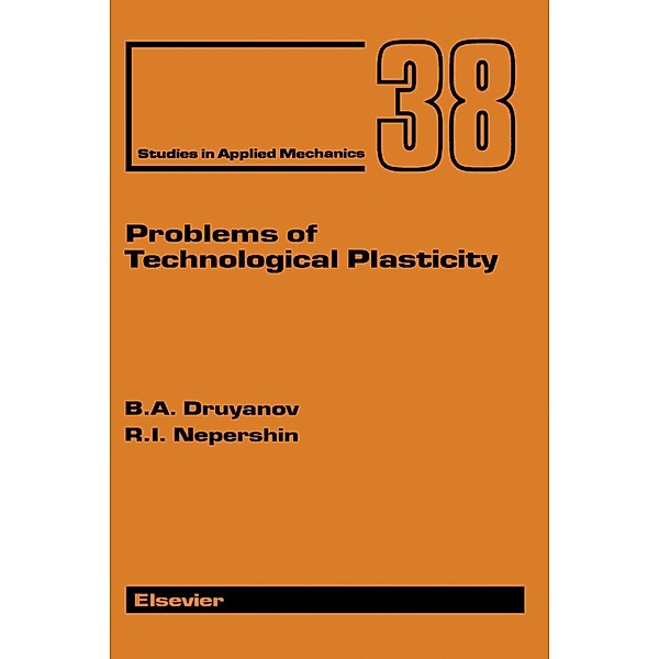 Problems of Technological Plasticity, B. Druyanov, R. Nepershin