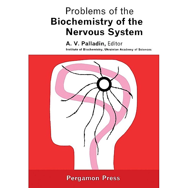 Problems of the Biochemistry of the Nervous System