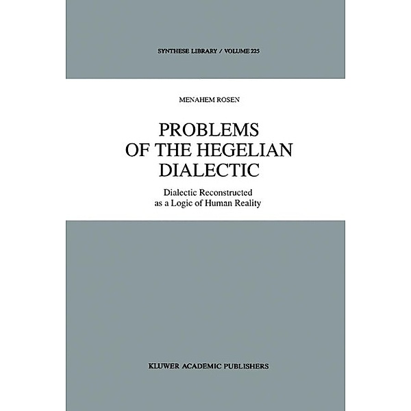 Problems of the Hegelian Dialectic / Synthese Library Bd.225, M. Rosen