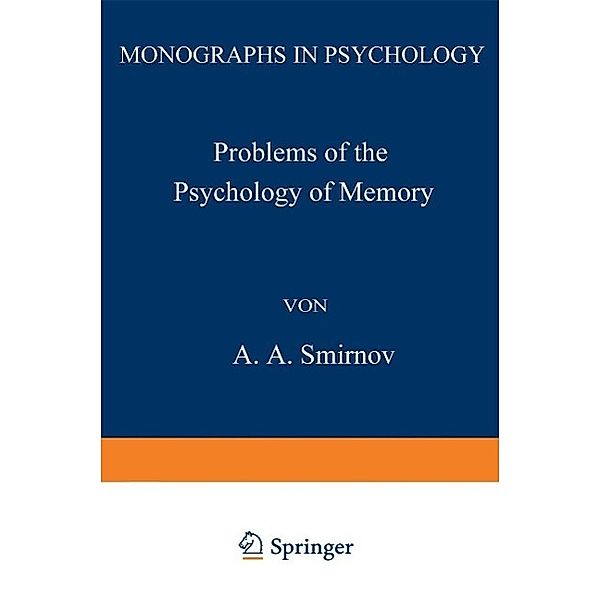 Problems of the Psychology of Memory / Monographs in Psychology, A. Smirnov