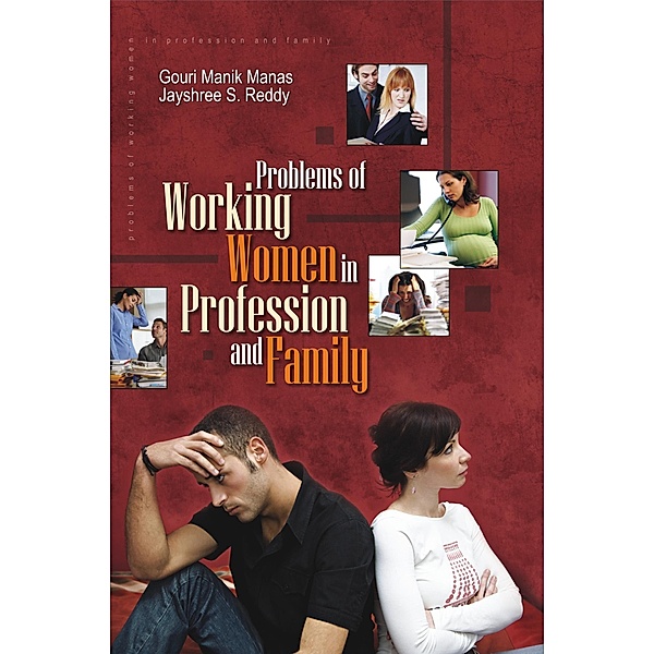 Problems of Working Women in Profession and Family, Gouri Manik Manas, Jayashree S. Reddy