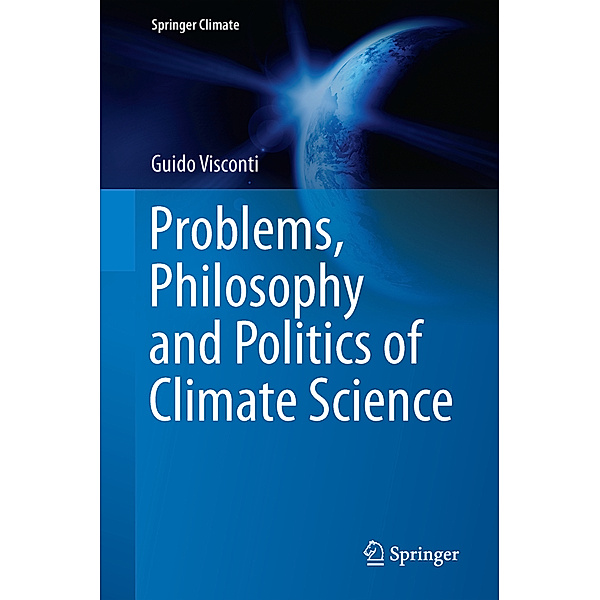 Problems, Philosophy and Politics of Climate Science, Guido Visconti