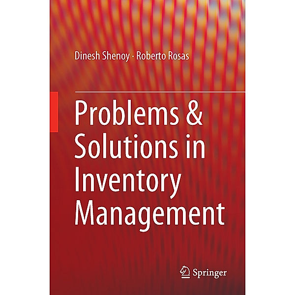 Problems & Solutions in Inventory Management, Dinesh Shenoy, Roberto Rosas