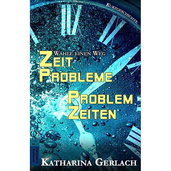 Problemzeiten - Zeitprobleme, Katharina Gerlach