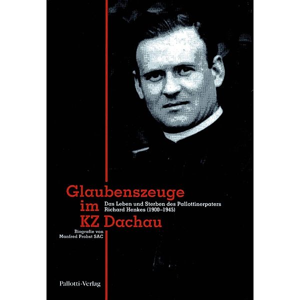 Probst, M: Glaubenszeuge im KZ Dachau, Manfred Probst