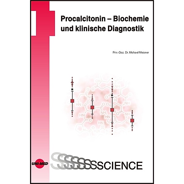 Procalcitonin - Biochemie und klinische Diagnostik / UNI-MED Science, Michael Meisner