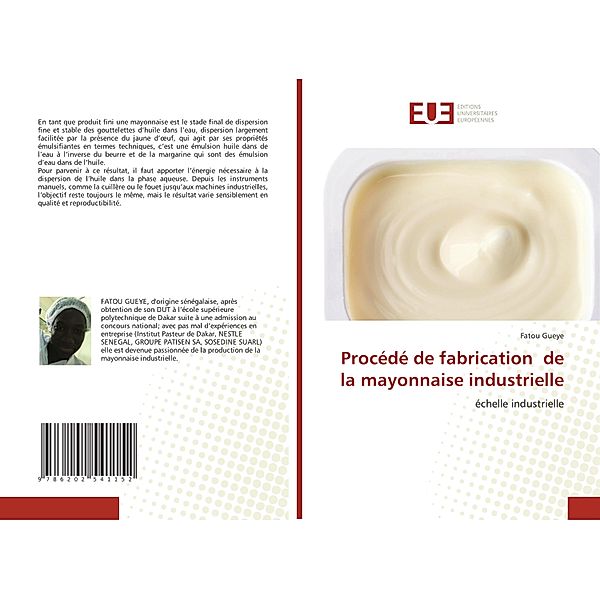 Procédé de fabrication de la mayonnaise industrielle, Fatou Gueye