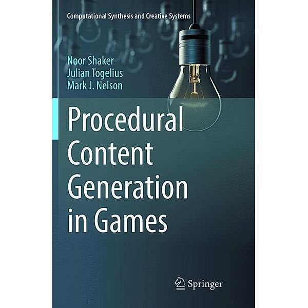 Procedural Content Generation in Games, Noor Shaker, Julian Togelius, Mark J. Nelson